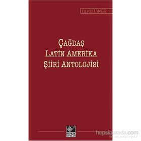 Çağdaş Latin Amerika Şiiri Antolojisi - Ülkü Tamer
