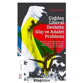 Çağdaş Liberal Devlette Güç ve Adalet Problemi - Hüseyin Dayı