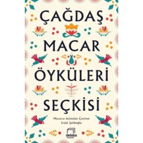 Çağdaş Macar Öyküleri Seçkisi - Kolektif