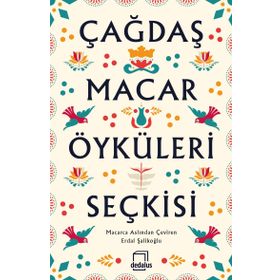 Çağdaş Macar Öyküleri Seçkisi - Kolektif