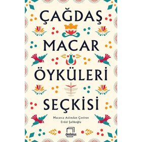 Çağdaş Macar Öyküleri Seçkisi - Kolektif