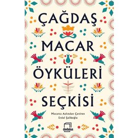 Çağdaş Macar Öyküleri Seçkisi - Kolektif