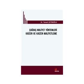 Çağdaş Maliyet Yöntemleri Kaizen ve Kaizen Maliyetleme - Tansel Çetinoğlu