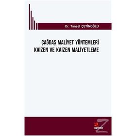 Çağdaş Maliyet Yöntemleri Kaizen ve Kaizen Maliyetleme - Tansel Çetinoğlu