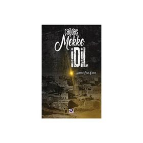Çağdaş Mekke İdil - Mehmet Emin Özmen