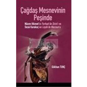 ÇAĞDAŞ MESNEVININ PEŞİNDE - GÖKHAN TUNÇ