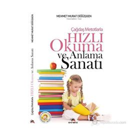 ÇAĞDAŞ METOTLARLA HIZLI OKUMA VE ANLAMA SANATI - MEHMET MURAT DÖĞÜŞGEN