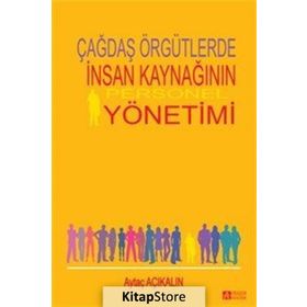 Çağdaş Örgütlerde İnsan Kaynağının Personel Yönetimi - Prof. Dr. Aytaç Açıkalın