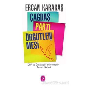 Çağdaş Parti Örgütlenmesi - Ercan Karakaş