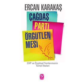 Çağdaş Parti Örgütlenmesi - Ercan Karakaş