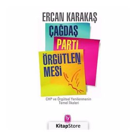 Çağdaş Parti Örgütlenmesi - Ercan Karakaş