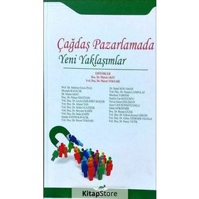 Çağdaş Pazarlamada Yeni Yaklaşımlar - Murat Akın yard murat toksari Mehmet Emin İnal Mustafa Kavacık Murat Aksu Nihan Özgüven Leyla Leblebici Koçer Ahmet Tan Selda Uca Özer Bayram Şahin Selda Şahin Saadet Zafer Kavacık Serpil Kocaman Nesrin Canpolat Mecbu