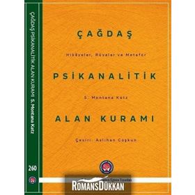 Çağdaş Psikanalitik Alan Kuramı - Hikayeler Rüyalar Ve Metafor - S. Montana Katz