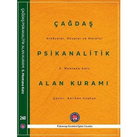 Çağdaş Psikanalitik Alan Kuramı - Hikayeler Rüyalar Ve Metafor - S. Montana Katz