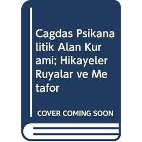Çağdaş Psikanalitik Alan Kuramı - Hikayeler Rüyalar Ve Metafor - S. Montana Katz