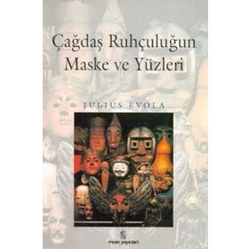 ÇAĞDAŞ RUHÇULUĞUN MASKE VE YÜZLERİ - JULIUS EVELO