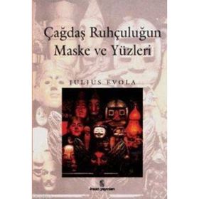 ÇAĞDAŞ RUHÇULUĞUN MASKE VE YÜZLERİ - JULIUS EVELO