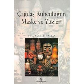 ÇAĞDAŞ RUHÇULUĞUN MASKE VE YÜZLERİ - JULIUS EVELO