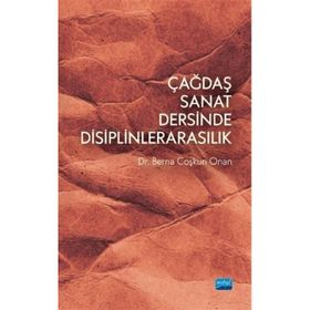Çağdaş Sanat Dersinde Disiplinlerarasılık - Nobel Yayınevi