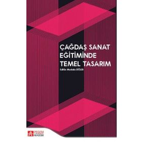 Çağdaş Sanat Eğitiminde Temel Tasarım - Pegem Akademi Yayıncılık
