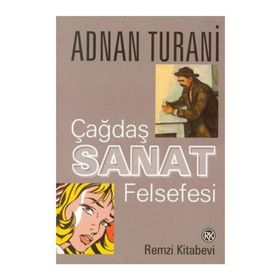 Çağdaş Sanat Felsefesi - Adnan Turani