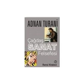 Çağdaş Sanat Felsefesi - Adnan Turani