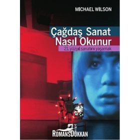 Çağdaş Sanat Nasıl Okunur - Michael Wilson