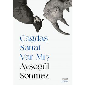Çağdaş Sanat Var Mı? Ayşegül Sönmez