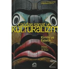 ÇAĞDAŞ SANAT VE KÜLTÜRALIZM KIMLIK VE ESTETIK - KOLEKTIF