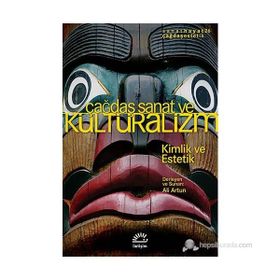 ÇAĞDAŞ SANAT VE KÜLTÜRALIZM KIMLIK VE ESTETIK - KOLEKTIF