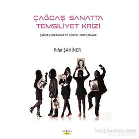 Çağdaş Sanatta Temsiliyet Krizi - Rıfat Şahiner