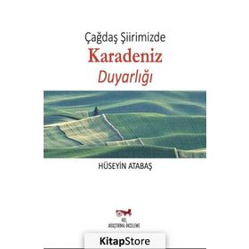 Çağdaş Şiirimizde Karadeniz Duyarlığı - Hüseyin Atabaş