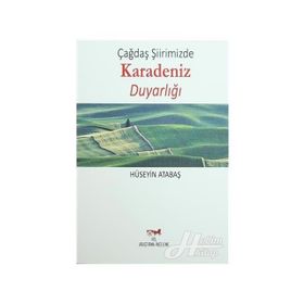 Çağdaş Şiirimizde Karadeniz Duyarlığı - Hüseyin Atabaş