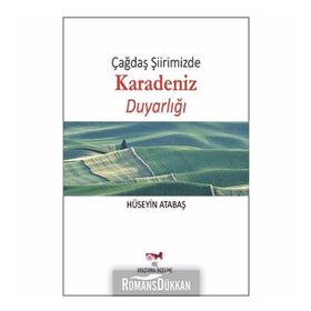 Çağdaş Şiirimizde Karadeniz Duyarlığı - Hüseyin Atabaş