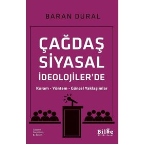 ÇAĞDAŞ SIYASAL İDEOLOJILER'DE KURAM-YÖNTEM-GÜNCEL YAKLAŞIMLAR - A. BARAN DURAL