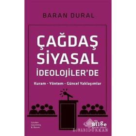 ÇAĞDAŞ SIYASAL İDEOLOJILER'DE KURAM-YÖNTEM-GÜNCEL YAKLAŞIMLAR - A. BARAN DURAL