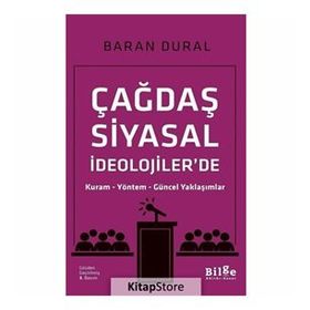ÇAĞDAŞ SIYASAL İDEOLOJILER'DE KURAM-YÖNTEM-GÜNCEL YAKLAŞIMLAR - A. BARAN DURAL