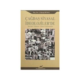 ÇAĞDAŞ SIYASAL İDEOLOJILER'DE KURAM-YÖNTEM-GÜNCEL YAKLAŞIMLAR - A. BARAN DURAL