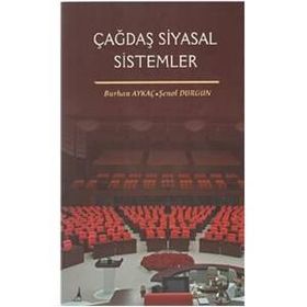 Çağdaş Siyasal Sistemler - Şenol Durgun Burhan Aykaç
