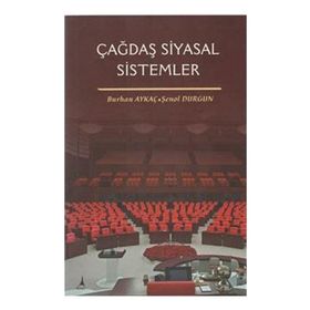 Çağdaş Siyasal Sistemler - Şenol Durgun Burhan Aykaç