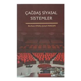 Çağdaş Siyasal Sistemler - Şenol Durgun Burhan Aykaç
