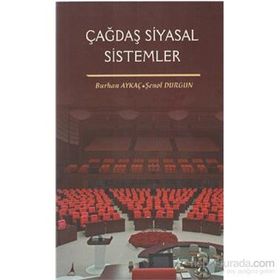 Çağdaş Siyasal Sistemler - Şenol Durgun Burhan Aykaç