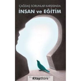 Çağdaş Sorunlar Karşısında İnsan ve Eğitim - Astana Yayınları