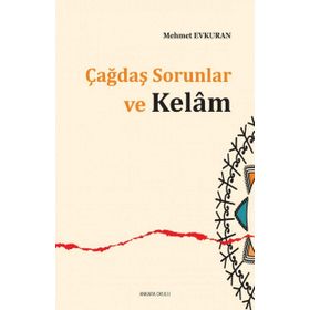 Çağdaş Sorunlar ve Kelam - Mehmet Evkuran