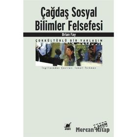 ÇAĞDAŞ SOSYAL BILIMLER FELSEFESI - BRIAN FAY
