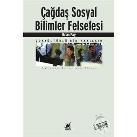 ÇAĞDAŞ SOSYAL BILIMLER FELSEFESI - BRIAN FAY