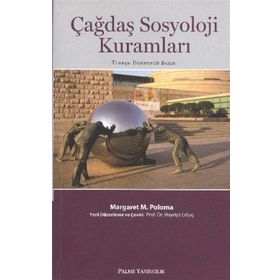 ÇAĞDAŞ SOSYOLOJI KURAMLARI - MARGARET M. POLOMA