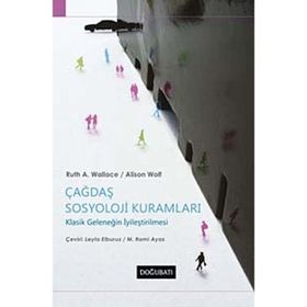 Çağdaş Sosyoloji Kuramları ve Klasik Kökleri / George Ritzer