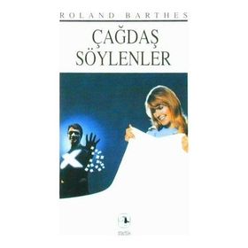 ÇAĞDAŞ SÖYLENLER - ROLAND BARTHES