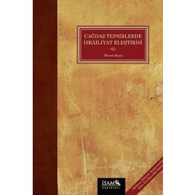 Çağdaş Tefsirlerde İsrailiyat Eleştirisi - Mesut Kaya